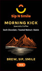Sip N Smile Morning Kick Specialty Coffee